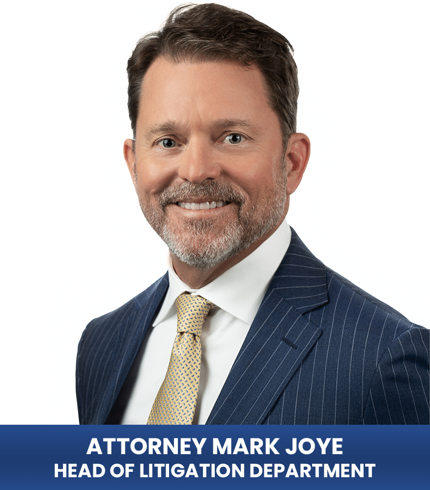 Attorney Mark Joye, head of Joye Law Firm Litigation Department