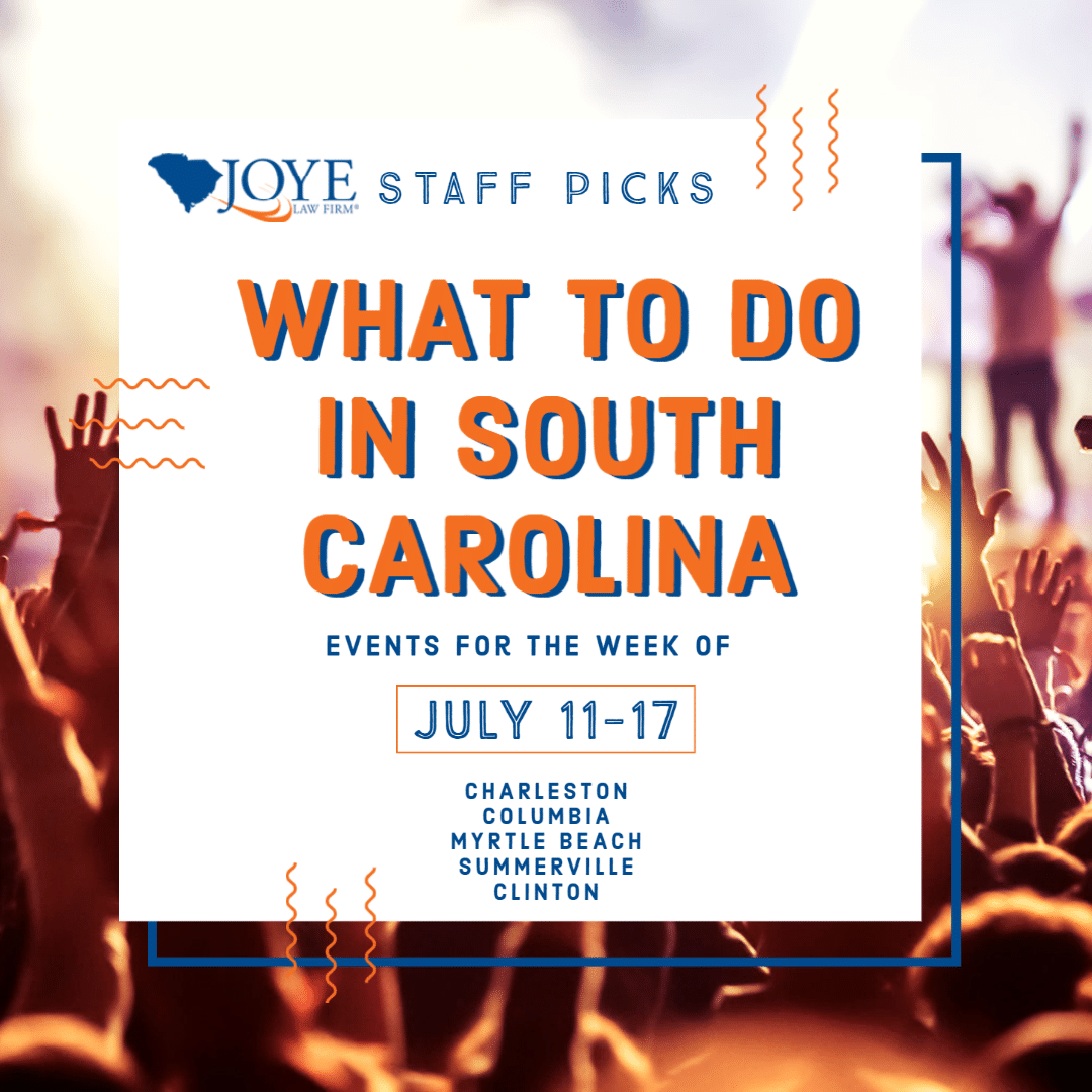 What to do in South Carolina events for the week of July 11-17 for Charleston, Columbia, Myrtle Beach, Summerville and upstate