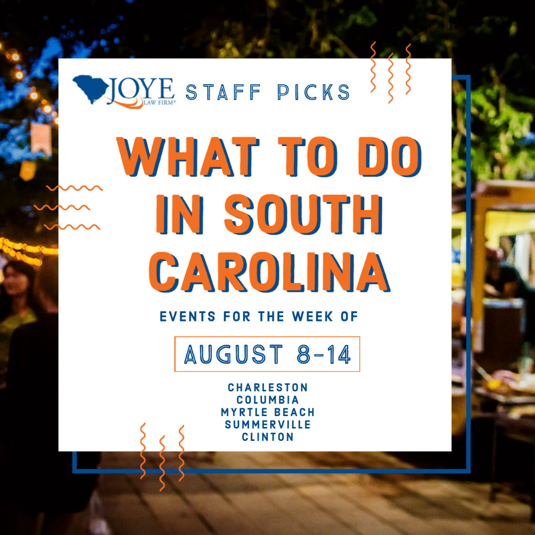 What to do in South Carolina events for the week of August 8-14 for Charleston, Columbia, Myrtle Beach, Summerville and upstate