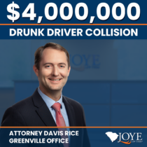 $4,000,000 settlement for injured Simpsonville, S.C. man who was hit by a drunk driver in a commercial vehicle. Represented by Joye Law Firm Injury Lawyers attorneys Davis Rice
