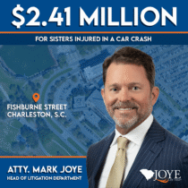 $2.41 Million Settlement for sisters injured in a car crash on Fishburne Street in Charleston. Case handled by Mark Joye, head of Joye Law Firm Injury Lawyers litigation department
