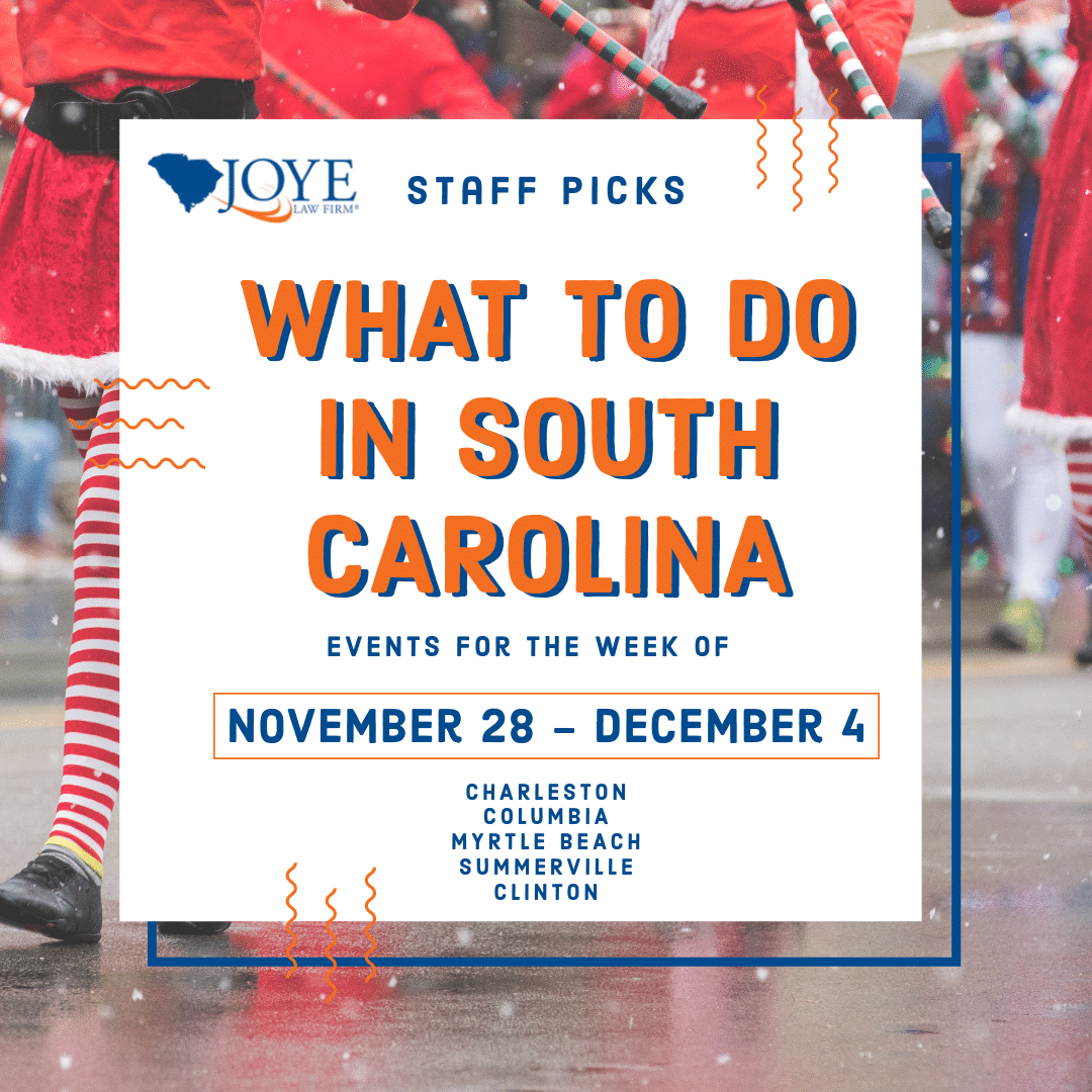 What to do in South Carolina events for the week of Nov 28- Dec 4 for Charleston, Columbia, Myrtle Beach, Summerville and upstate