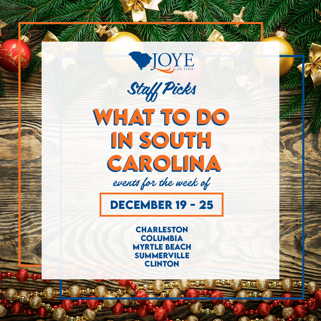 What to do in South Carolina events for the week of December 19-25 for Charleston, Columbia, Myrtle Beach, Summerville and upstate