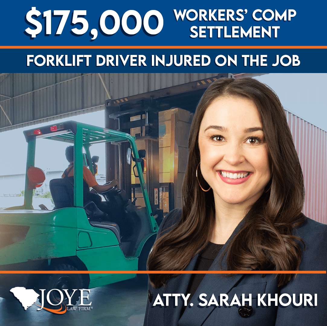 $175,000 workers' compensation settlement for forklift driver injured on the job. Attorney Sarah Khouri of Joye Law Firm's Columbia office