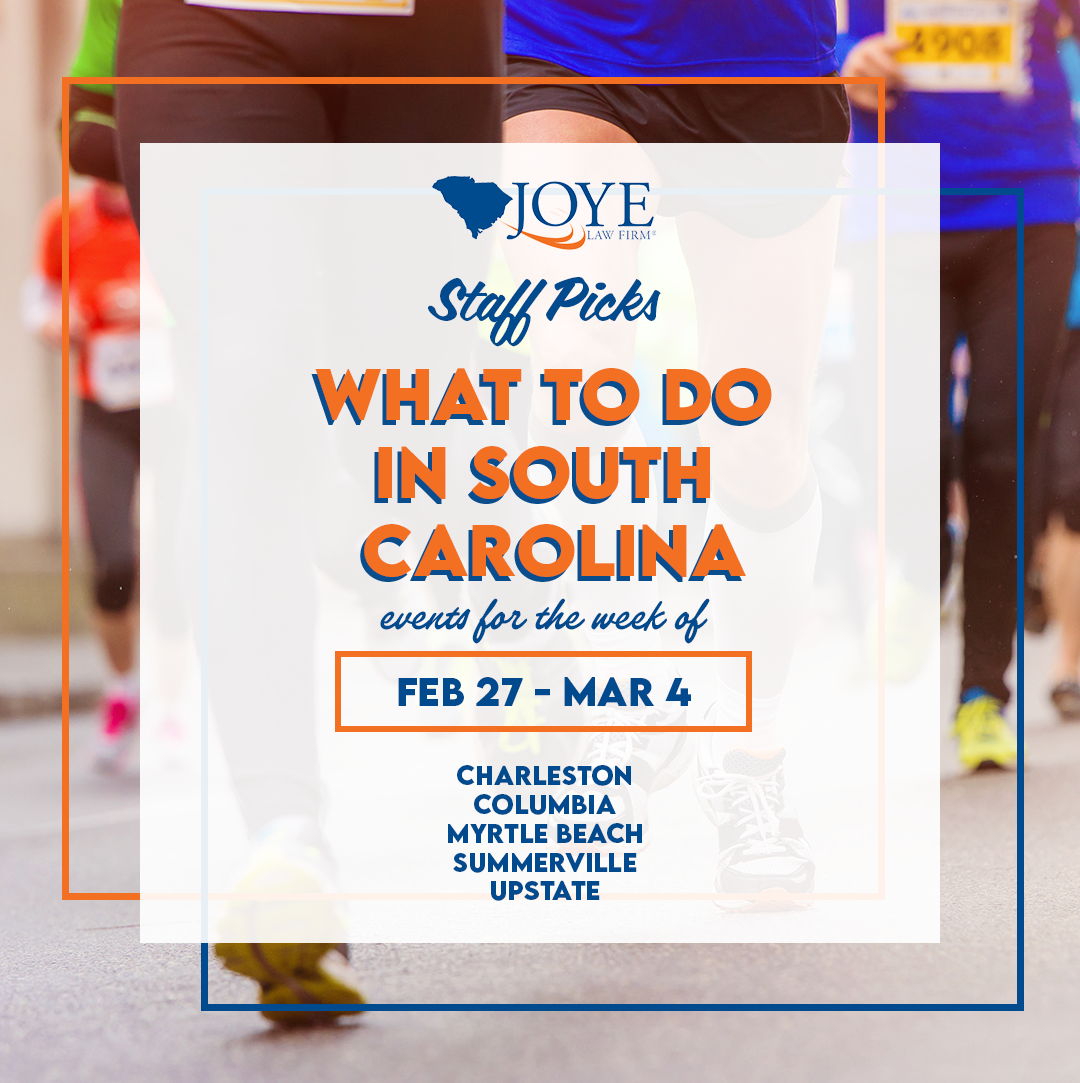 What to do in South Carolina events for the week of Feb 27 - March 4 for Charleston, Columbia, Myrtle Beach, Summerville and upstate