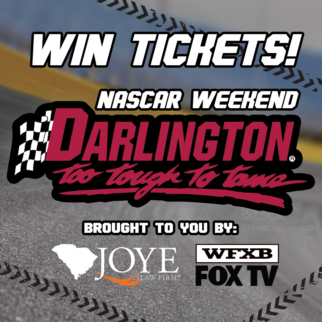 Win tickets to NASCAR weekend at the Darlington Raceway. Presented by Joy Law Firm and WFXB Fox Tv.