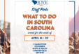 What to do in South Carolina events for the week of April 16-22 for Charleston, Columbia, Myrtle Beach, Summerville and Upstate.