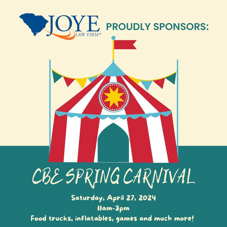 Joye Law Firm proudly sponsors CBE Spring Carnival April 27, 2024 11 AM - 3 PM in Summerville, SC Food trucks, inflatables, fames and much more! Green and Yellow background with carnival tent.