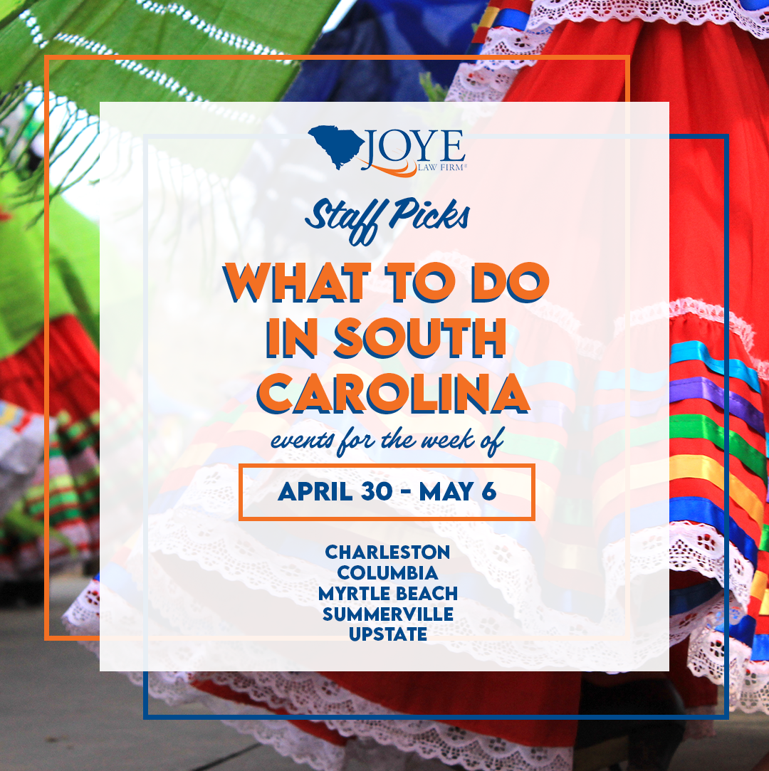 What to do in South Carolina? Events for the week of April 30-May 6 in Charleston, Summerville, Columbia, Myrtle Beach, and upstate.