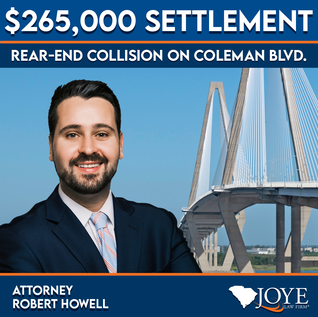 $265,000 settlement for rear end collision on coleman blvd. by Attorney Robert Howell of Joye Law Firm with photo of Ravenel bridge in background